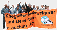 Gruppe Protestierender mit Transparent: »Kriegsdienstverweigerer und Deserteure brauchen Asyl!« und symbolisch: zerbrochenes Gewehr und Weltkugel.